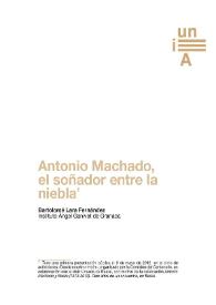 Antonio Machado, el soñador entre la niebla