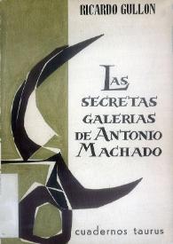 Las secretas galerías de Antonio Machado