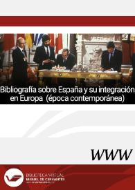 Bibliografía sobre España y su integración en Europa (época contemporánea)