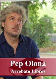 Entrevista a Pep Olona (Arrebato Libros)