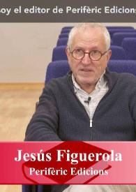 Entrevista a Jesús Figuerola (Perifèric Edicions)