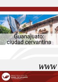 Guanajuato: ciudad cervantina