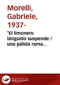 'El limonero lánguido suspende / una pálida rama polvorienta' 