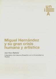 Miguel Hernández y su gran crisis humana y artística