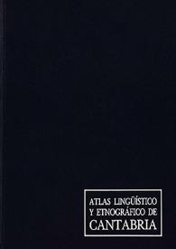 Atlas lingüístico y etnográfico de Cantabria. Volumen I