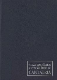 Atlas lingüístico y etnográfico de Cantabria. Volumen II