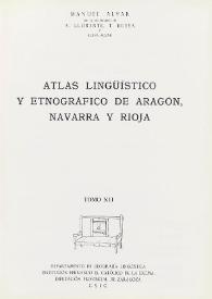 Atlas lingüístico y etnográfico de Aragón, Navarra y Rioja. Tomo XII