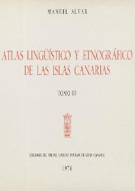 Atlas lingüístico y etnográfico de Las Islas Canarias. Tomo III