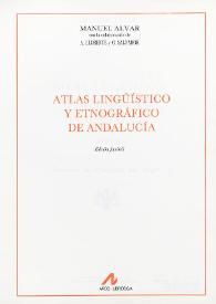 Atlas lingüístico y etnográfico de Andalucía. Tomo III.  La casa, faenas domésticas, alimentación
