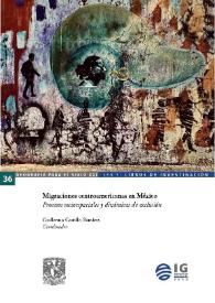 Migraciones centroamericanas en México. Procesos socioespaciales y dinámicas de exclusión