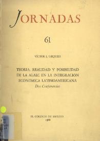 Teoría, realidad y posibilidad de la ALALC en la integración económica latinoamericana : dos conferencias