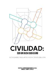 Civilidad : ser un buen ciudadano. Actividades para aprender a través del cine