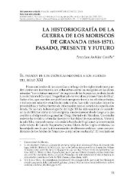 La historiografía de la guerra de los moriscos de Granada (1568-1571). Pasado, presente y futuro