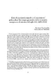 Entre la economía mundo y el crecimiento polinuclear (los rasgos generales de la economía europea en el tránsito del siglo XVI, 1490-1530)