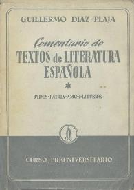 Comentario de textos de la literatura española: Fides, Patria, Amor, Litterae, para el curso preuniversitario