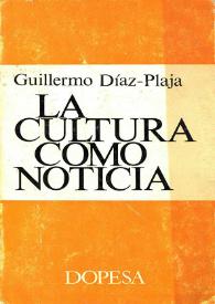 La cultura como noticia: política, tiempo, rostros, literatura, máscaras, formas, mapas, 1969-1970