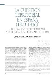 La cuestión territorial en España (1873-1936). Del fracaso del federalismo a la liquidación del Estado integral