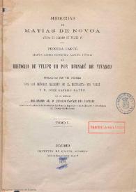 Memorias de Matías de Novoa, ayuda de cámara de Felipe IV. Primera parte hasta ahora conocida bajo el título de Historia de Felipe III por Bernabé...