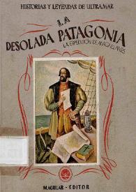 La desolada Patagonia : (la expedición de Magallanes)