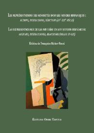 Les représentations des minorités dans les mondes hispaniques actions, interactions, réactions (xve-xxie siècle) / Las representaciones de las...