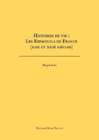 Histoires de vie: Les espagnols en France (XXè et xXXIè siècles). Séquences