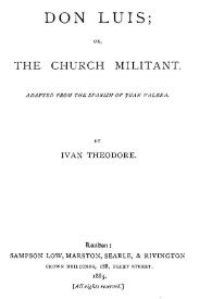 Don Luis or The Church Militant