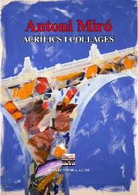 ANTONI MIRÓ, Acrílics i collages