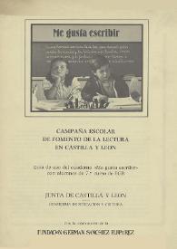 Campaña escolar de fomento de la lectura en Castilla y León : guía del uso del cuaderno 'Me gusta escribir', con alumnos de 7.º curso de EGB