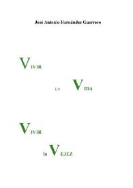 Vivir la vejez, vivir la vida