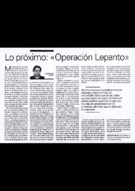 Lo próximo: 'Operación Lepanto'