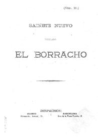 Sainete nuevo titulado 'El borracho'