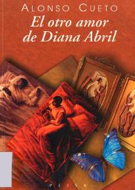 El otro amor de Diana Abril. Capítulo 1