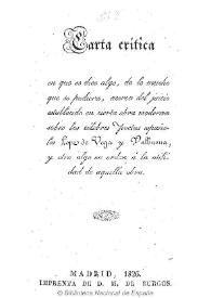 Carta crítica en que se dice algo, de lo mucho que se pudiera, acerca del juicio establecido en cierta obra moderna sobre los célebres poetas...