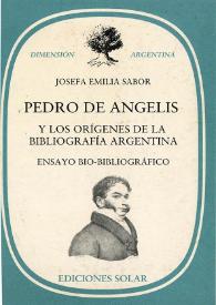 Pedro de Angelis y los orígenes de la bibliografía argentina : ensayo bio-bibliográfico