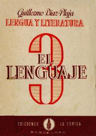 Lengua y Literatura. El lenguaje (Fonética. Ortografía. Morfología. Sintaxis). Tercer curso