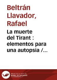 La muerte del Tirant : elementos para una autopsia / Rafael Beltran Llavador | Biblioteca Virtual Miguel de Cervantes