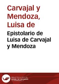 Epistolario de Luisa de Carvajal y Mendoza | Biblioteca Virtual Miguel de Cervantes
