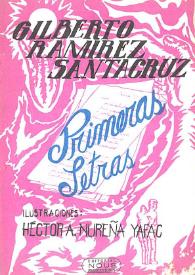 Primeras letras / Gilberto Ramírez Santacruz; Héctor A. Nureña Yafac | Biblioteca Virtual Miguel de Cervantes