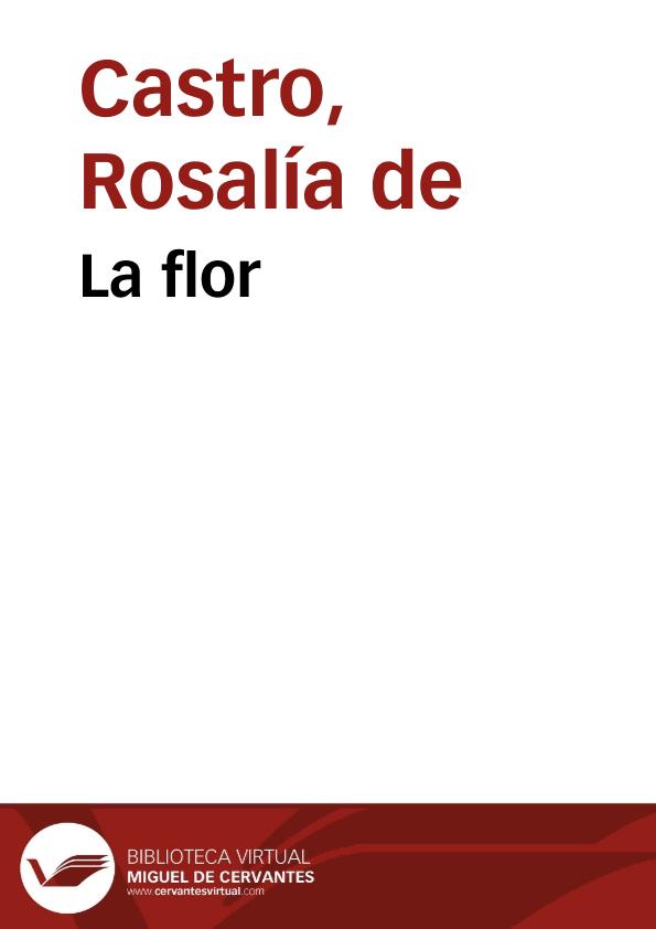 La flor / Rosalía de Castro | Biblioteca Virtual Miguel de Cervantes