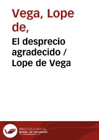 El desprecio agradecido / Lope de Vega | Biblioteca Virtual Miguel de Cervantes