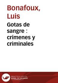 Gotas de sangre : crímenes y criminales | Biblioteca Virtual Miguel de Cervantes