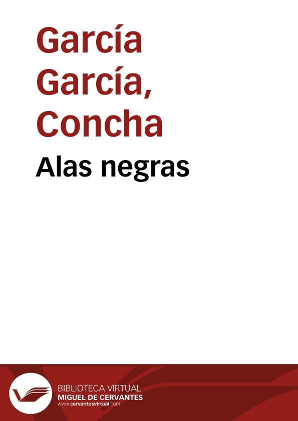 Alas negras / Concha García García | Biblioteca Virtual Miguel de Cervantes
