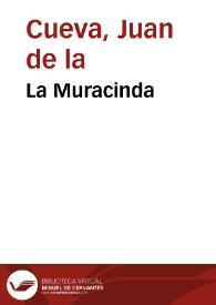 La Muracinda / Juan de la Cueva; edición preparada por José Cebrián García | Biblioteca Virtual Miguel de Cervantes