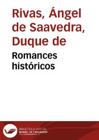 Romances históricos / Ángel de Saavedra Rivas; comentarios de Salvador García Castañeda | Biblioteca Virtual Miguel de Cervantes