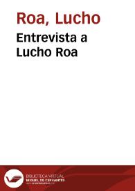 Entrevista a Lucho Roa | Biblioteca Virtual Miguel de Cervantes