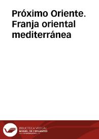 Próximo Oriente. Franja oriental mediterránea / coordinador, Juan Manuel Abascal Palazón | Biblioteca Virtual Miguel de Cervantes