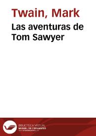 Las aventuras de Tom Sawyer / Mark Twain; [traducción del inglés de J. Torroba] | Biblioteca Virtual Miguel de Cervantes