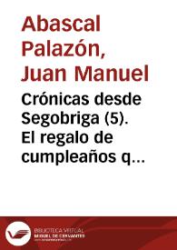 Crónicas desde Segobriga (05). El regalo de cumpleaños que nos hizo Augusto / Juan Manuel Abascal Palazón | Biblioteca Virtual Miguel de Cervantes