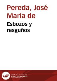 Esbozos y rasguños / José María de Pereda | Biblioteca Virtual Miguel de Cervantes