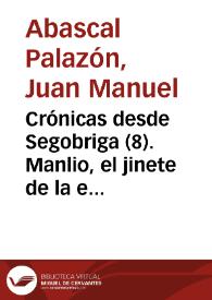 Crónicas desde Segobriga (08). Manlio, el jinete de la escalera / Juan Manuel Abascal Palazón | Biblioteca Virtual Miguel de Cervantes